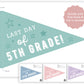 Last Day of Fifth Grade Pennant Flag